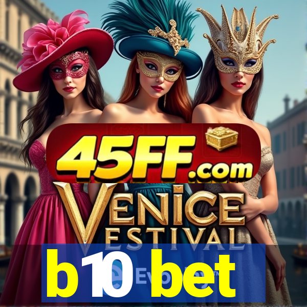 b10 bet
